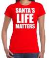 Santas life matters t shirt outfit rood dames
